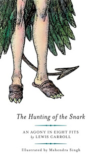Lewis Carroll (Text) & Mahendra Singh (Illustrationen): »The Hunting of the Snark«