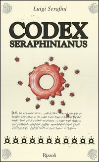 »Codex Seraphinus« bei Rizzoli, 2006.