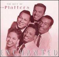 Enchanted: The Best of the Platters - The Platters