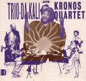 Trio da Kali &amp; Kronos Quartet - Ladilikan