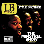 The Ministrel Show - Little Brother