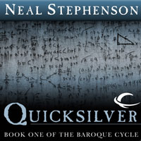 Neal Stephenson: »The Barock Cycle: 1.1 – Quicksilver«, Audio Book.