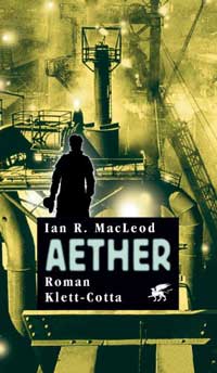 Ian R. MacLeod: Aether