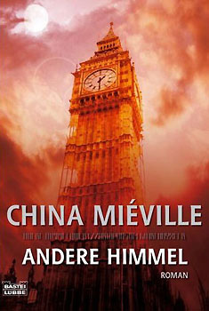 China Miéville: »Andere Himmel«