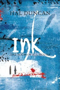 Hal Duncan: »The Book of All Hours 2: Ink«