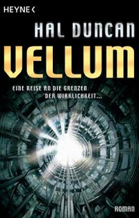 Hal Duncan: »Das Ewige Stundenbuch 1: Vellum« (Taschenbuch-Ausgabe)