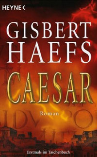 Gisbert Haefs: »Caesar«