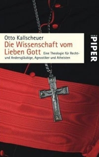 Otto Kallscheuer: »Die Wissenschaft vom Lieben Gott« (Taschenbuch)