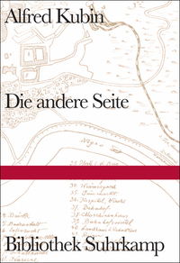 Alfred Kubin: »Die andere Seite«, Suhrkamp-Ausgabe.