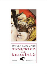 Jürgen Lodemann: »Siegfried &amp; Krimhild« (gebundene Ausgabe)