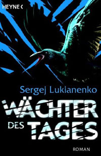 Sergej Lukianenko: »Wächter des Tages«