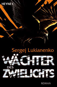 Sergej Lukianenko: »Wächter des Zwielichts«