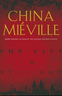 China Miéville: »The City &amp; The City«