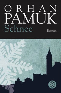 Orhan Pamuk: »Schnee«