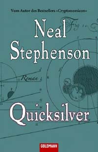 Neal Stephenson: »Der Barock-Zyklus 1: Quicksilver«