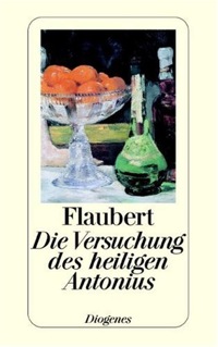 Gustave Flaubert: »Die Versuchung des Heiligen Antonius«