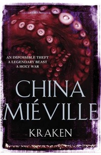 China Miéville: »Kraken« (englische Ausgabe).