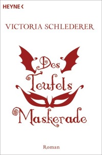 Viktoria Schlederer: »Des Teufels Maskerade«