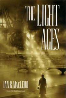 Ian R. MacLeod: »The Light Ages«