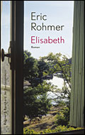 Eric Rohmer: Elisabeth (deutsche Übersetzung 2003)