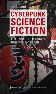 Buchcover von Jiré Emine Gözen: Cyberpunk Science Fiction