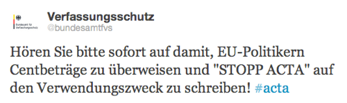 &quot;Hören Sie bitte sofort auf, EU-Politikern Centbeträge zu überweisen mit Verwendungszweck &quot;STOPP ACTA&quot;!