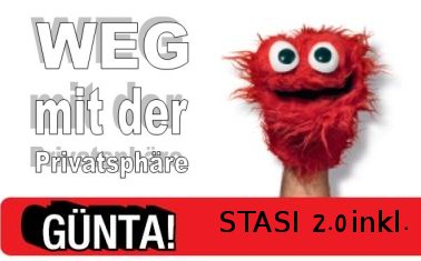 GÜNTA:”WEG mit der Privatsphäre!”