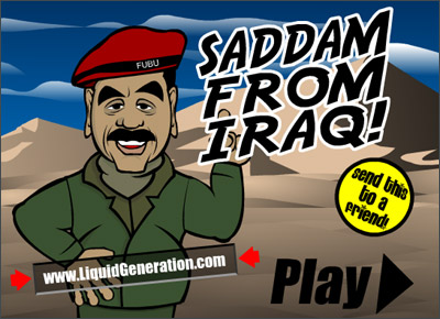 Saddam from Iraq (click to play!)