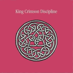 King Crimson. Discipline