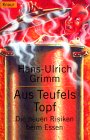 Aus Teufels Topf. von Hans-Ulrich Grimm