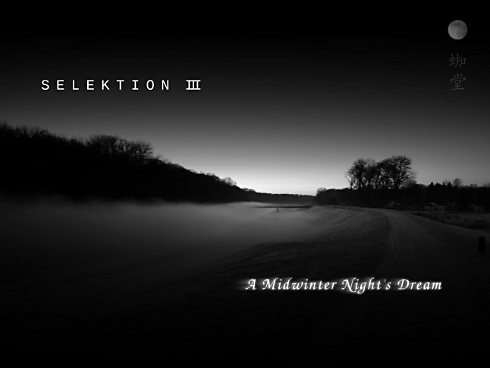 SELEKTION III - A Midwinter Night's Dream