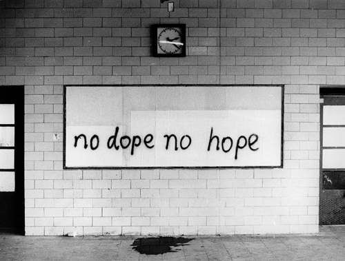 No dope, no hope